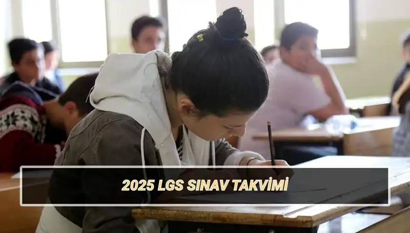 LGS 2025'te Sınav Tarihleri ve Taban Puanları Hakkında Her Şey