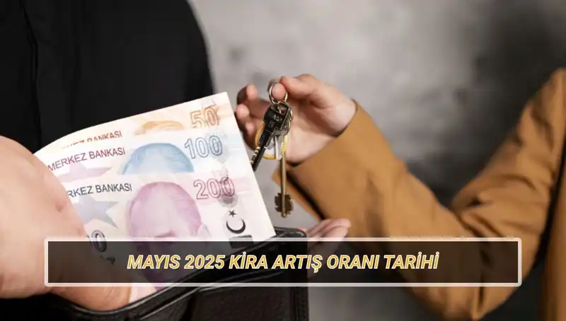 Mayıs 2025'te Kira Artış Oranı Ne Zaman Açıklanacak?