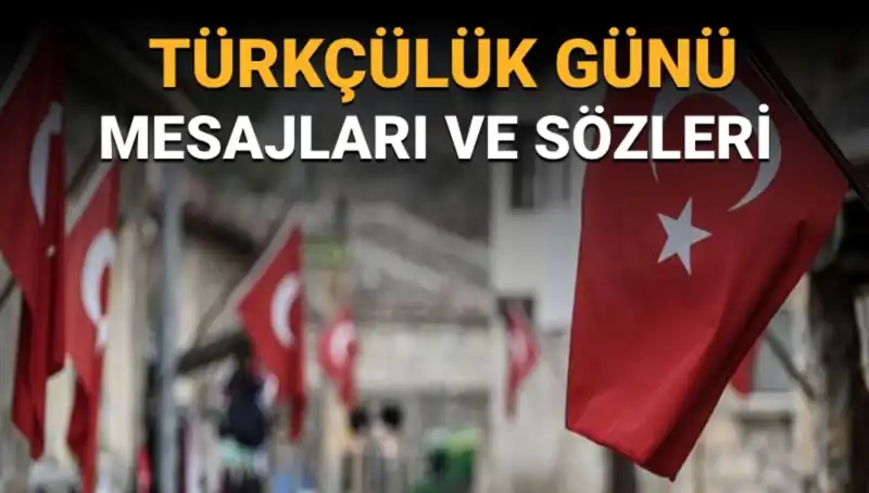 3 Mayıs Türkçülük Günü: Anlamı, Önemi ve Mesajlar