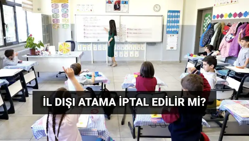 Türkiye’de Öğretmen Atamaları: İl Dışı Atama İptali Mümkün mü?