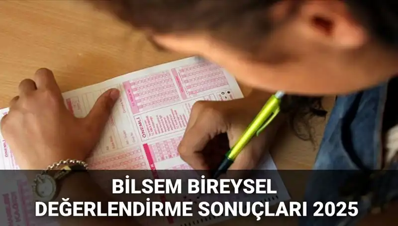 2025 BİLSEM Bireysel Değerlendirme Sonuçları Açıklandı: Kayıt Süreci Başladı!