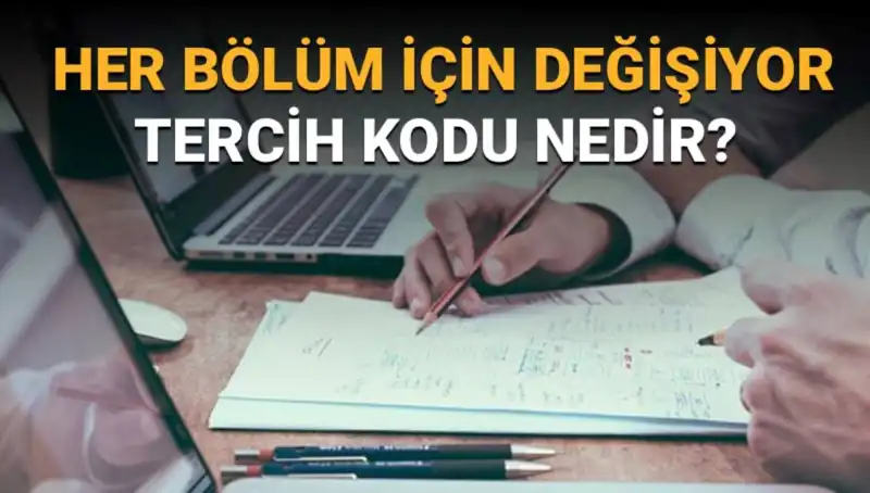 Üniversite Tercih Sürecinde Tercih Kodu Rehberi: Ne Demek, Nasıl Bulunur?