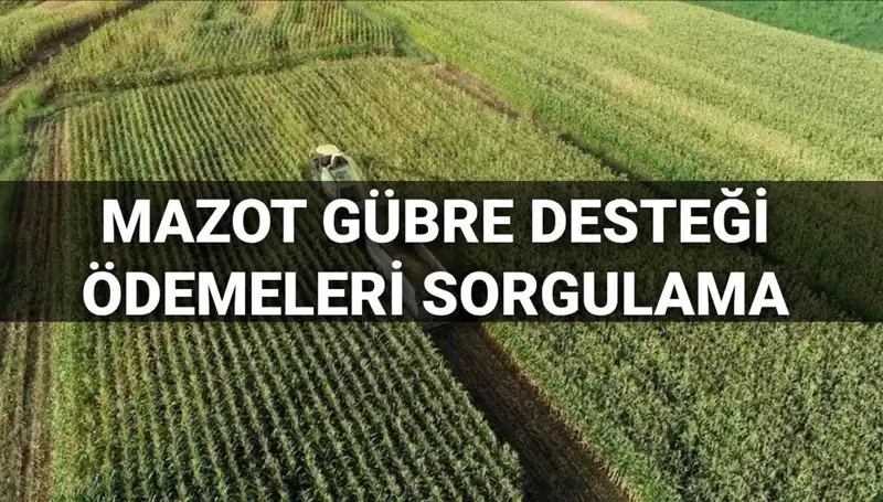 Mazot ve Gübre Desteği Ödemeleri: 2025 Mart Ayı İçin Tarih Verildi!