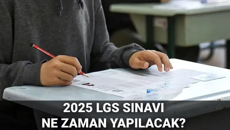 2025 LGS Sınav Tarihi Belli Oldu: İşte Detaylar ve Kapsamlı Bilgi